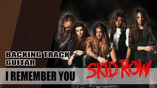 Backing Track Guitar | I Remember You | Skid Row