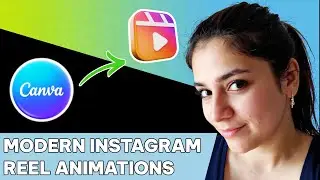 How to create modern Instagram reel animations in Canva