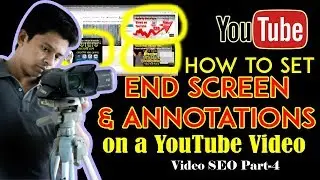 How to set End screen & Annotations on Youtube Video | Video SEO #4 | Bengali | Creative Tutorials