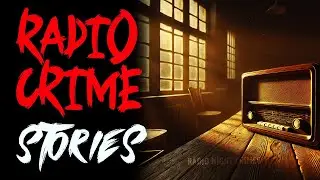3+ Hours on Radio Night Crime Stories to Help You Deep Sleep | Black Screen (Vol. 61)