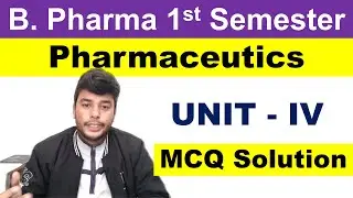 Pharmaceutics 1 B Pharmacy 1st Semester UNIT 4 MCQs | Pharmacy Professor Rohit Kumar Trivedi