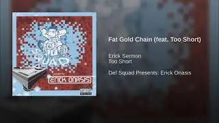 Erick Sermon - Fat Gold Chain Ft. Too Short