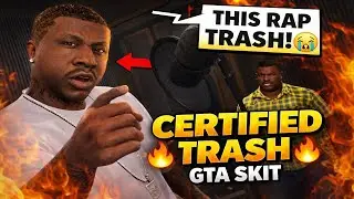 CERTIFIED TRASH🎤🗑️ - GTA 5 SKIT