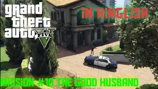 GTA 5 (PC) - Mission #10 - The Good Husband [Optional mission 100% gameplay]