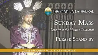 Sunday Mass at the Manila Cathedral - February 22, 2026 (6:00pm)