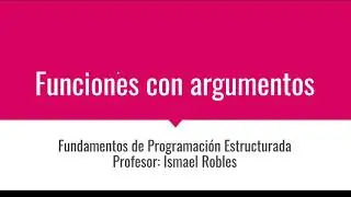 Programación desde cero #8: funciones con argumentos