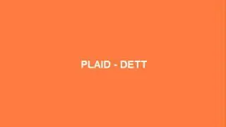 Plaid - Dett