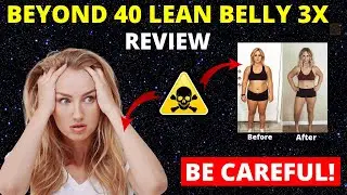 Don't Be Foolish⚠️, Lean Belly 3x supplement Scam, Beyond 40 Lean Belly 3x Side Effects