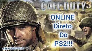 CALL OF DUTY 3 ONLINE DIRETO DO PS2!!! 27/07/2025.