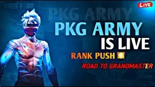 PKG ARMY Is Live || Free Fire Live CS Rank Push || Road To Grandmaster || #ClassyFreeFire #FreeFire