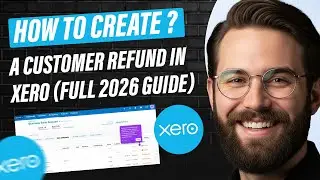 Как создать возврат средств клиенту в Xero (полное руководство на 2026 год)