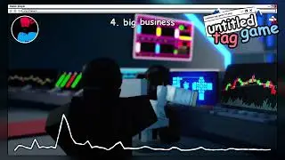 untitled tag game ost - Big Business [First to The Token]
