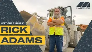 Meet Our Builders: Rick Adams | US Aggregates&reg;