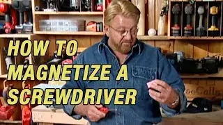 How to Magnetize a Screwdriver