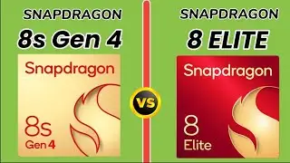Snapdragon 8s Gen 4 Vs Snapdragon 8 Elite ( Gen 4) - Full Comparison