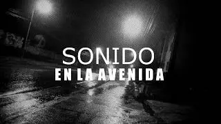 SONIDO EN LA AVENIDA - HUMORTAL LEFIMAN EMEZETA DOSCEROTRES EMCIKANYO - 2018 - #UNCUARTOESTUDIO