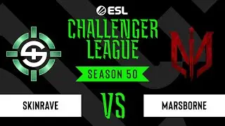 LIVE: SkinRave vs Marsborne - ESL Challenger League - Season 50 NA