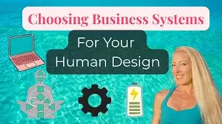 Human Design in Business: Choosing Systems that Work for You