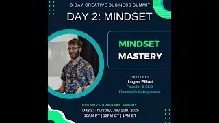 Creative Business Summit - Day 2: Mindset!