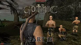 Gothic / Part 15 / No Commentary PC Gameplay