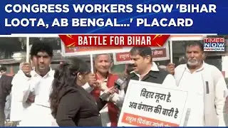Congress Workers Show 'Bihar Loota, Ab Bengal Ki Baari Hai' Placard At AICC HQ: 'System Hijacked'