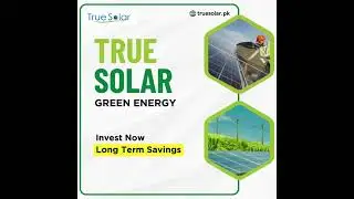 🏡 True Solar Green Energy | Invest Now | Long Term Savings 🏡