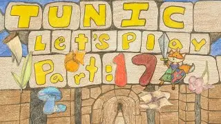 Tunic Let's Play Blind - Part 17: Puzzle Solving And Treasure Hunting