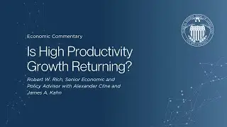 Is High Productivity Growth Returning? with Cleveland Fed Economist Robert Rich