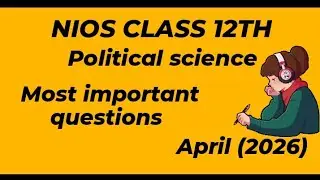 NIOS class 12 political science most important question answers (April 2026) exam 👍🏻