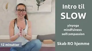 Intro til yinyoga (SLOW) 12 min