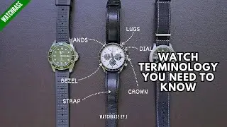 Watch Terminology You NEED to Know to Start Discussing Watches - Watchbase Ep.1