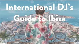 International DJ's guide to Ibiza