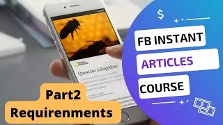 Facebook Instant Articles Advanced Course with NPI | Requirements