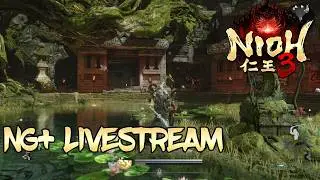 🔴Live - Nioh 3 - NG+ Stream, Making the Ultimate Ninja Build!