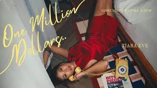 Tiara Eve - One Million Dollars (Official Lyric Video) #528HzDanceMantra
