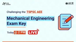 Challenging Questions in TSPSC AEE Mechanical Engineering Exam | ACE Online & ACE Engg Academy Live