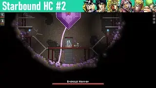 Starbound Hardcore S2 - Part 7 (The Erchius Scary Guy!)