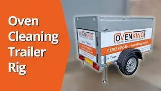 Oven Cleaning Trailer Rig by The King Academy / OvenKing