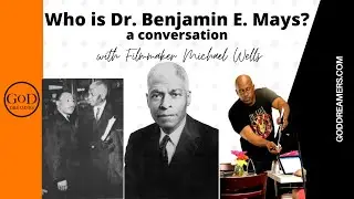 Who is Dr. Benjamin E. Mays?