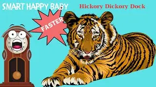Smart Happy Baby | Hickory Dickory Dock Tiger Faster | English Nursery Rhymes | Kids Song
