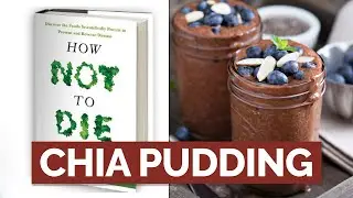 Chia Pudding Recipe ft. How Not to Die Cookbook #veganrecipes