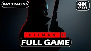 HITMAN 3 Gameplay Walkthrough (FULL GAME) (4K 60FPS PC RTX 4090) - No commentary