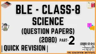 BLE - Science Question Paper-2080 | 02 | Class-8 | BLE Science Question Paper 2080 | Past Question |