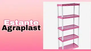 ESTANTE AGRAPLAST • Abrindo e montando
