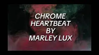 Marley Lux - Chrome Heartbeat (from Midnight Gold album) - Lyric Video