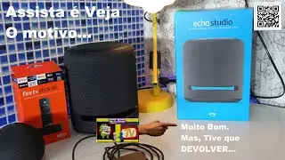 Echo Studio - Muito BOM. Mas tive que DEVOLVER. Assista para Entender...