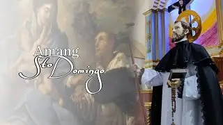 Amang Santo Domingo - Hymn to St Dominic of Guzman