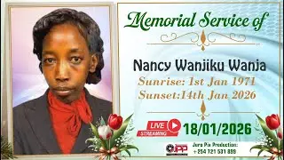 Memorial service for the late Nancy Wanjiku Wanja