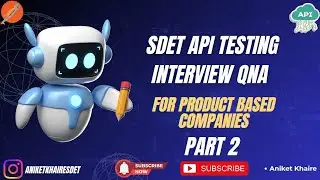 API Testing Interview Guide | What Product-Based Companies Actually Ask - Part 2