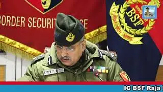 IG BSF Raja Babu Singh Addressing Annual Press Conference in Srinagar